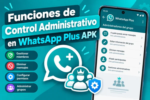 وظائف التحكم الإداري في WhatsApp Plus APK